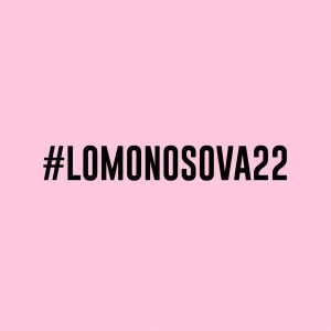 #LOMONOSOVA22